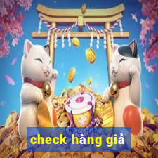 check hàng giả