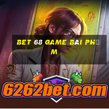 Bet 68 Game Bài Phỏm