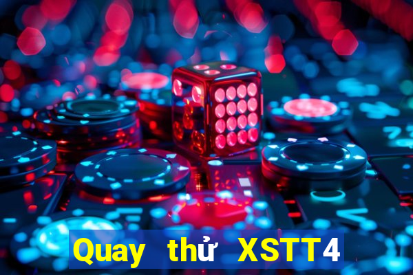 Quay thử XSTT4 ngày 30