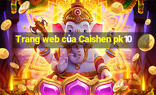 Trang web của Caishen pk10