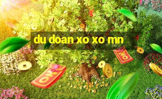 du doan xo xo mn