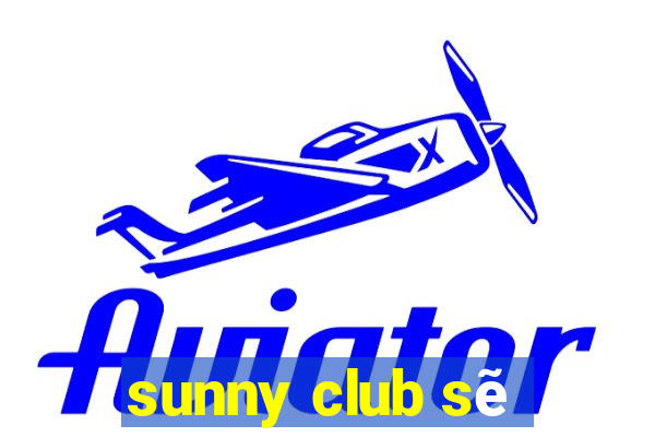 sunny club sẽ