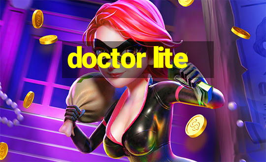 doctor lite