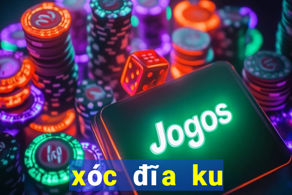 xóc đĩa ku casino ku99