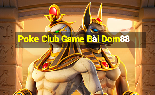 Poke Club Game Bài Dom88