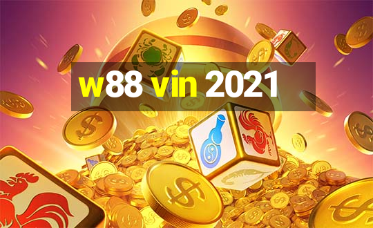 w88 vin 2021