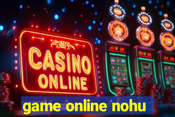 game online nohu