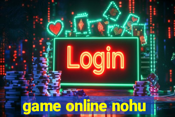 game online nohu