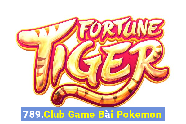 789.Club Game Bài Pokemon