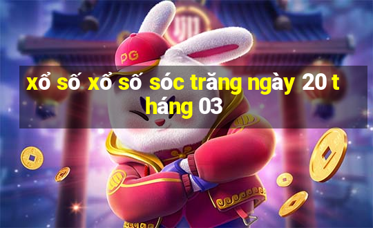 xổ số xổ số sóc trăng ngày 20 tháng 03