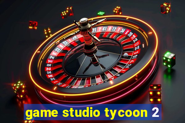 game studio tycoon 2