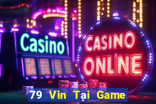 79 Vin Tại Game Bài Đổi Thưởng Nạp Bằng Sms