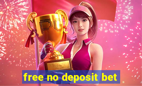 free no deposit bet