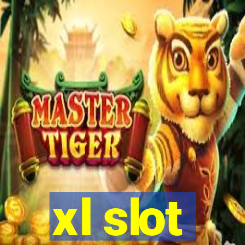 xl slot