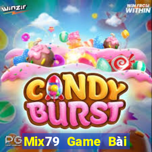 Mix79 Game Bài Hot Nhất Hiện Nay