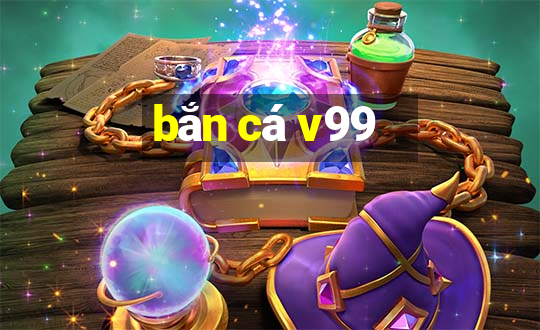 bắn cá v99