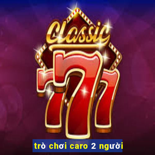 trò chơi caro 2 người