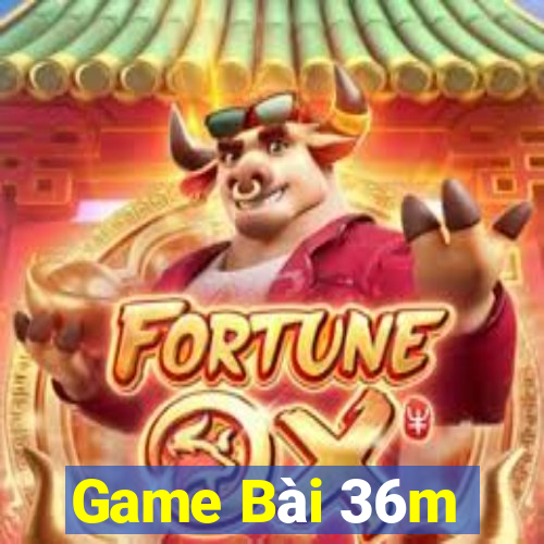 Game Bài 36m