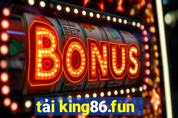 tải king86.fun