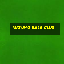 mizuno sala club