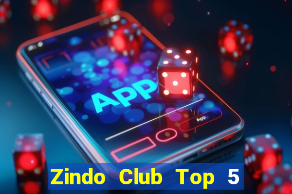 Zindo Club Top 5 Game Bài Đổi Thưởng