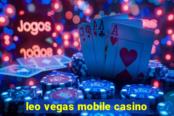 leo vegas mobile casino