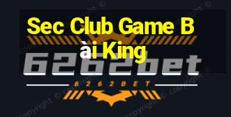 Sec Club Game Bài King