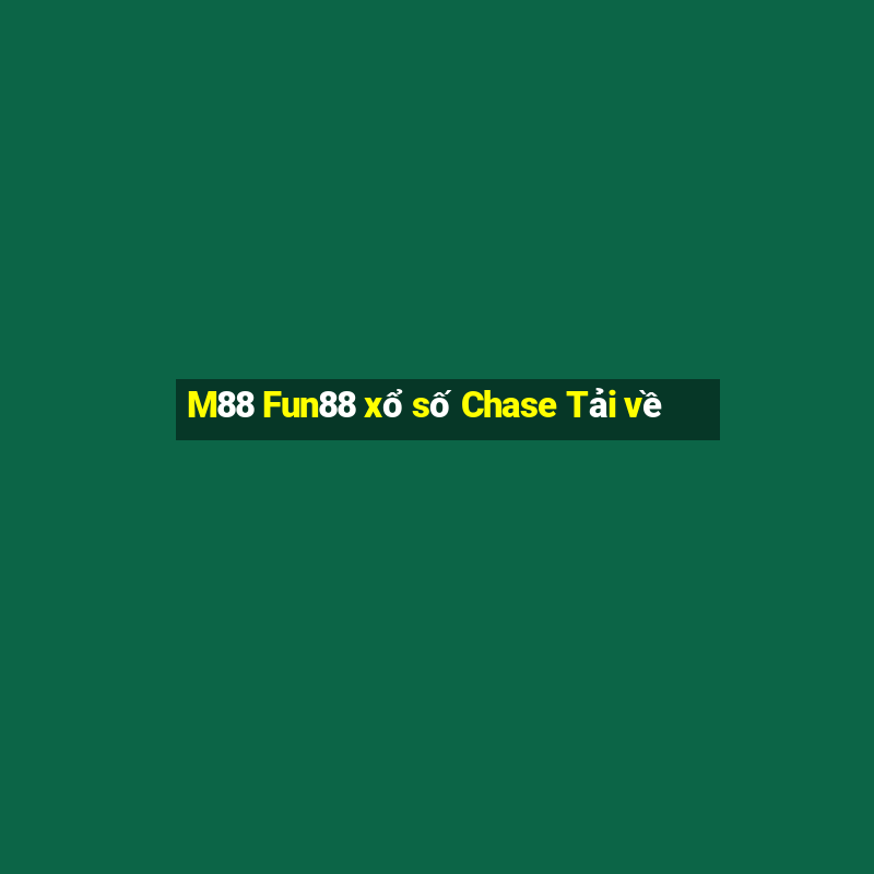 M88 Fun88 xổ số Chase Tải về