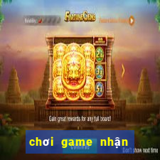 chơi game nhận tiền that