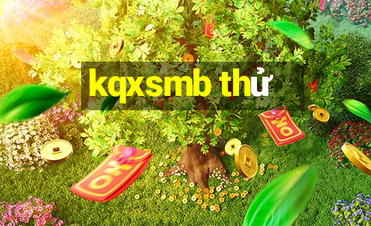 kqxsmb thử