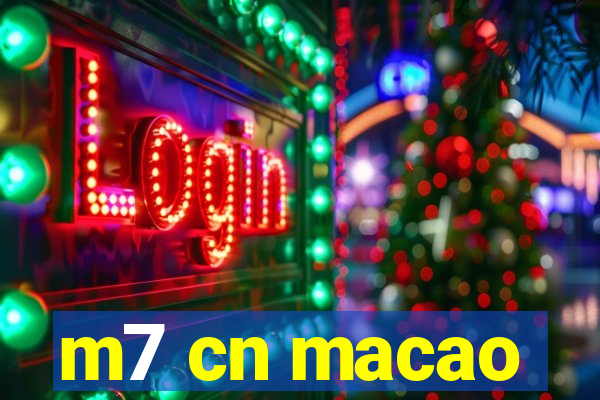 m7 cn macao