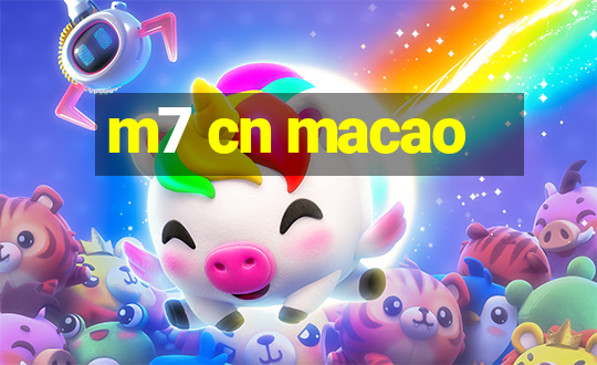 m7 cn macao