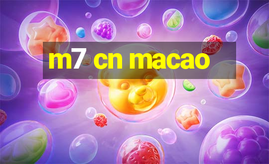 m7 cn macao