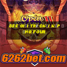 BEE GIẢI TRÍ CHƠI HỢP ĐỒNG Four