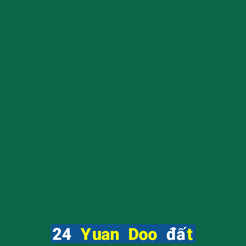 24 Yuan Doo đất chủ game bài