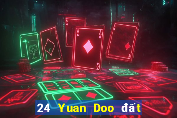 24 Yuan Doo đất chủ game bài