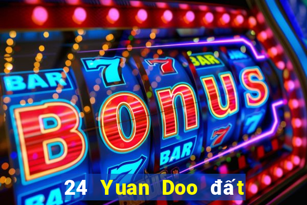 24 Yuan Doo đất chủ game bài