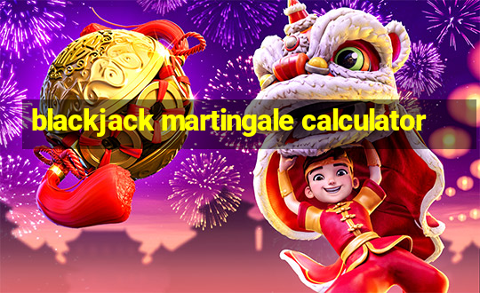 blackjack martingale calculator