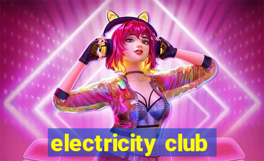 electricity club