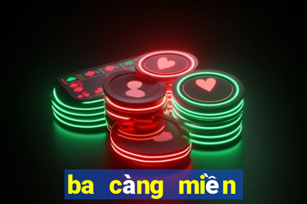 ba càng miền bắc 1 ăn bao nhiêu