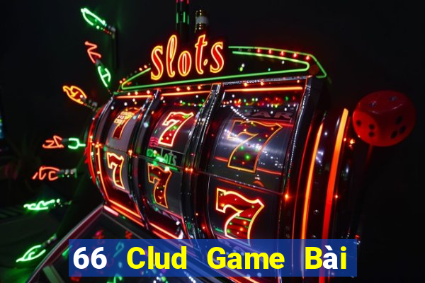 66 Clud Game Bài Phái Mạnh