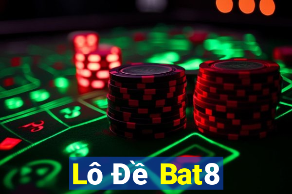 Lô Đề Bat8