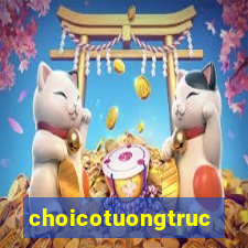 choicotuongtructuyen