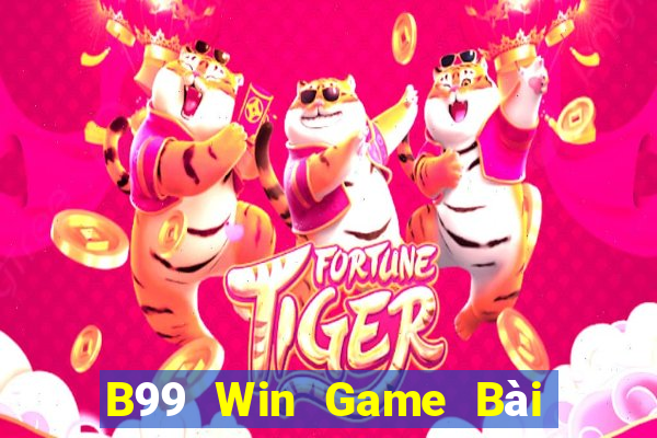 B99 Win Game Bài Binh 9 Cây