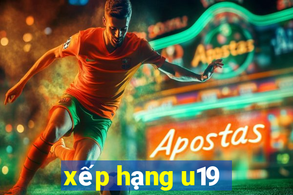 xếp hạng u19