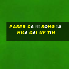 faber cá độ bóng đá nhà cái uy tín