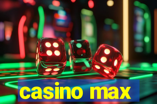 casino max