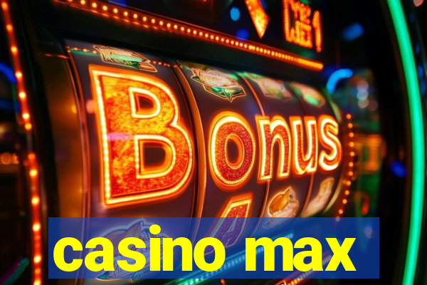 casino max