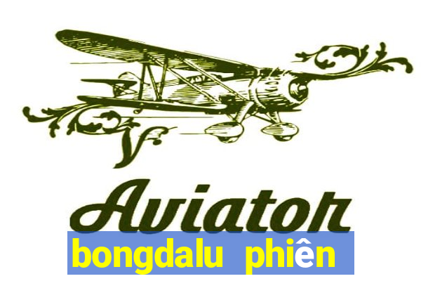 bongdalu phiên bản điện thoại