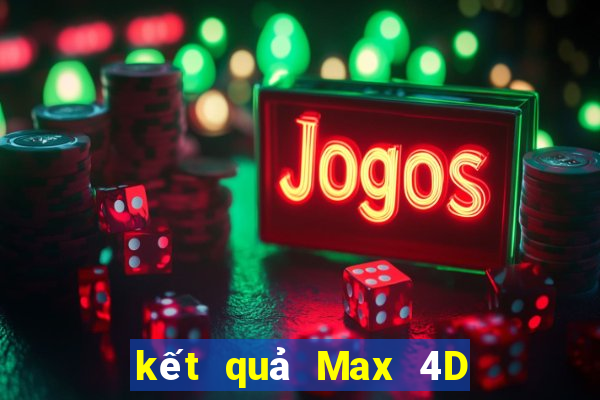 kết quả Max 4D ngày 8